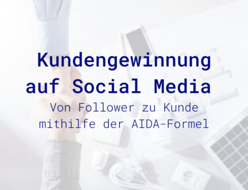 Kundengewinnung auf Social Media leichtgemacht: AIDA-Formel als Schlüssel zum Erfolg